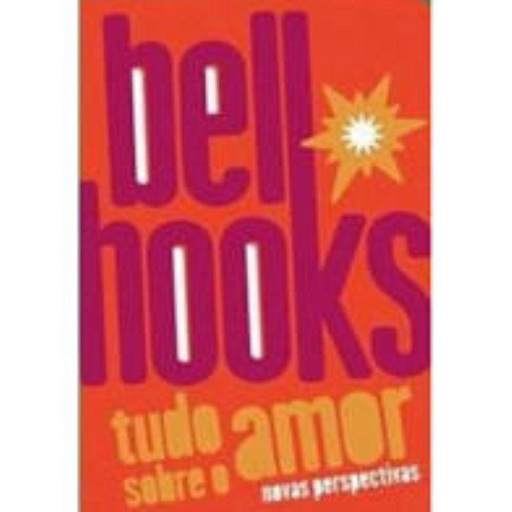 Tudo sobre o amor: novas perspectivas