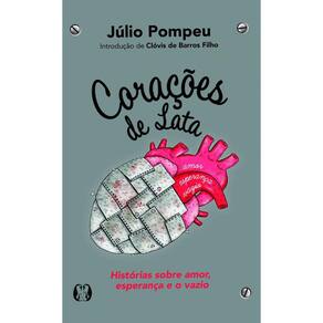 Corações de Lata: Histórias sobre amor, esperança e o vazio