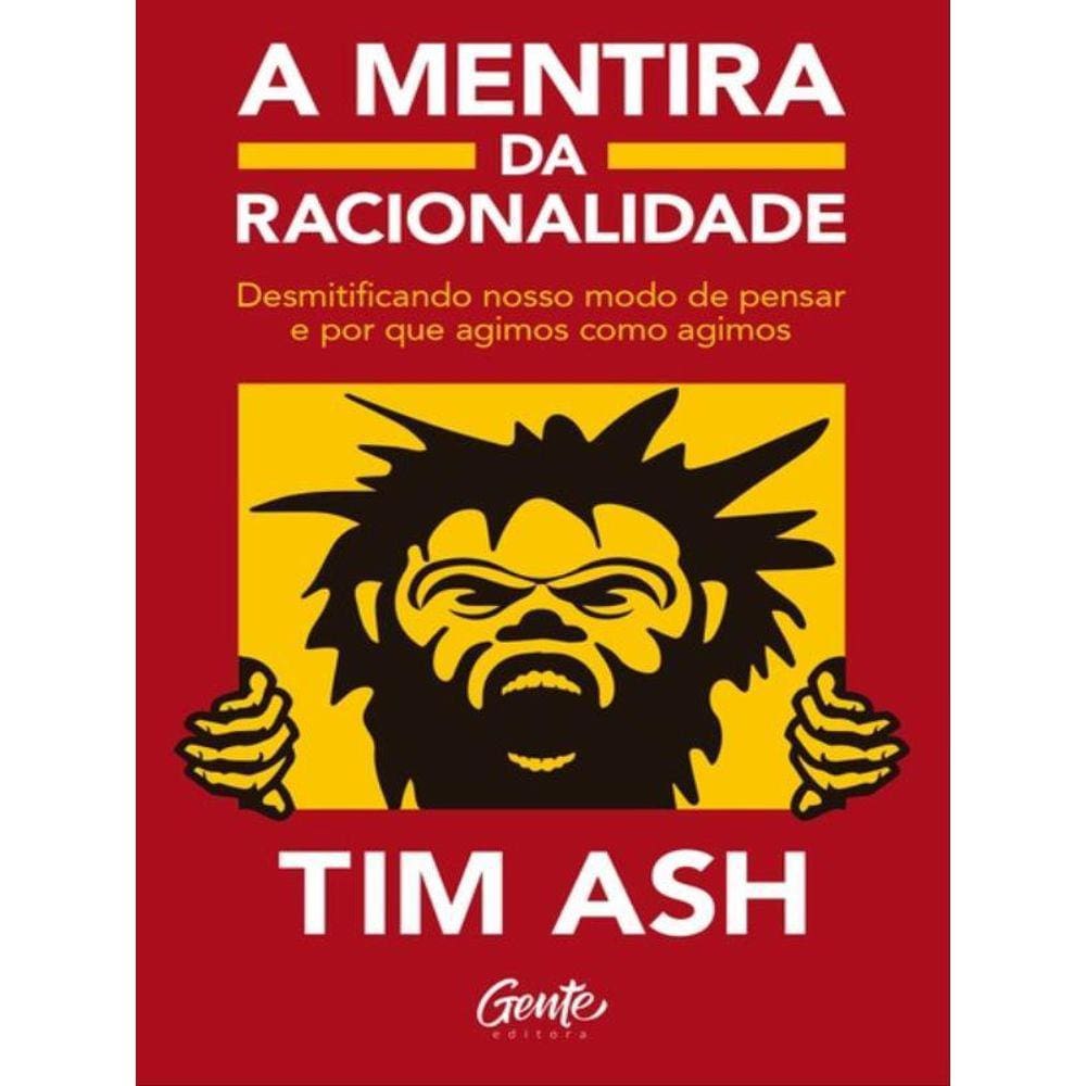 A Mentira Da Racionalidade