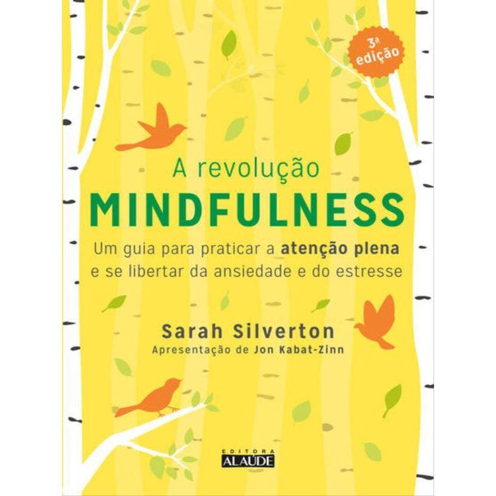 A Revolução Mindfulness - 3A. Edição