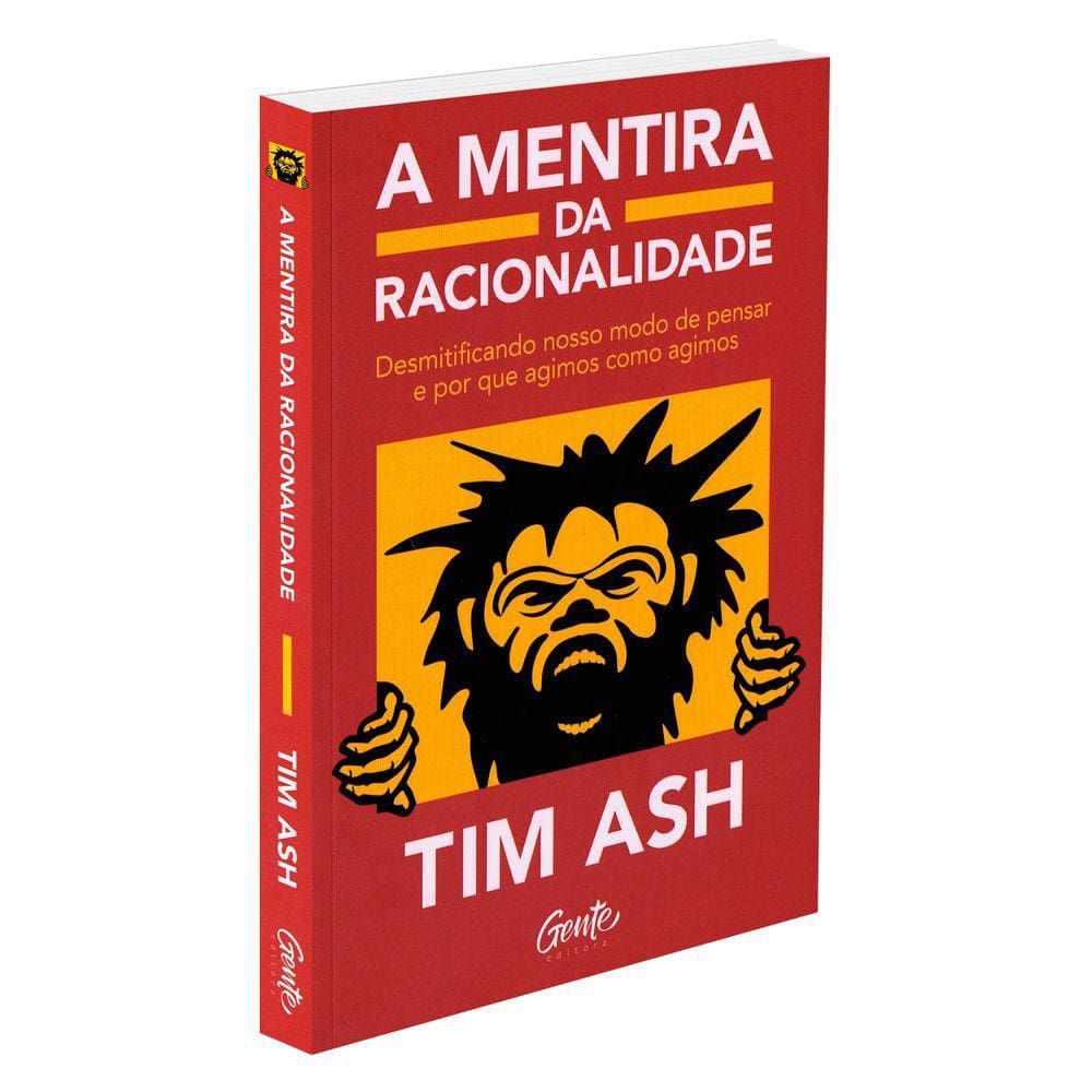 Mentira da Racionalidade (A)