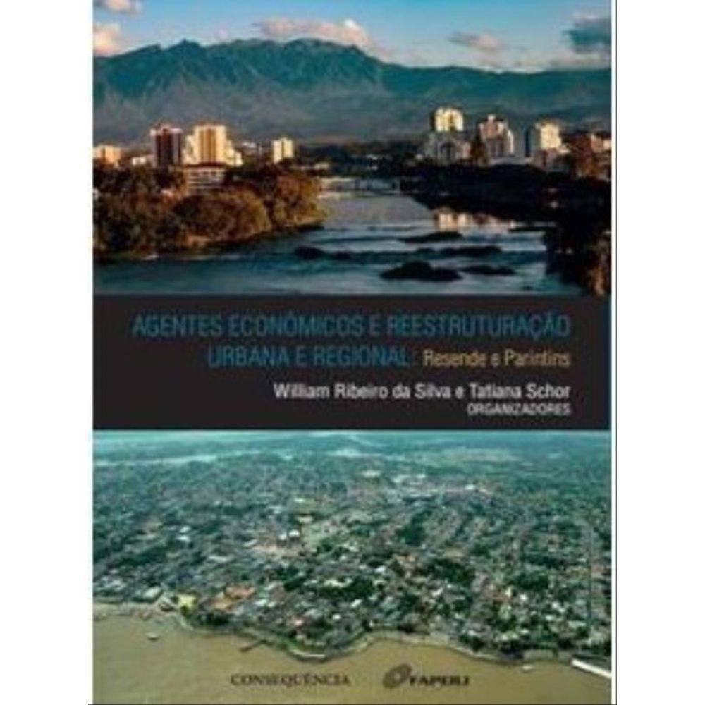 Agentes Econômicos E Reestruturação Urbana E Regional