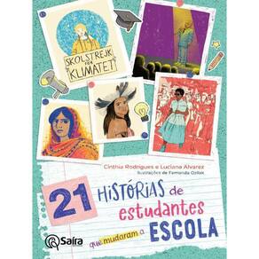 21 Histórias De Estudantes Que Mudaram A Escola