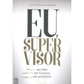 Eu, Supervisor