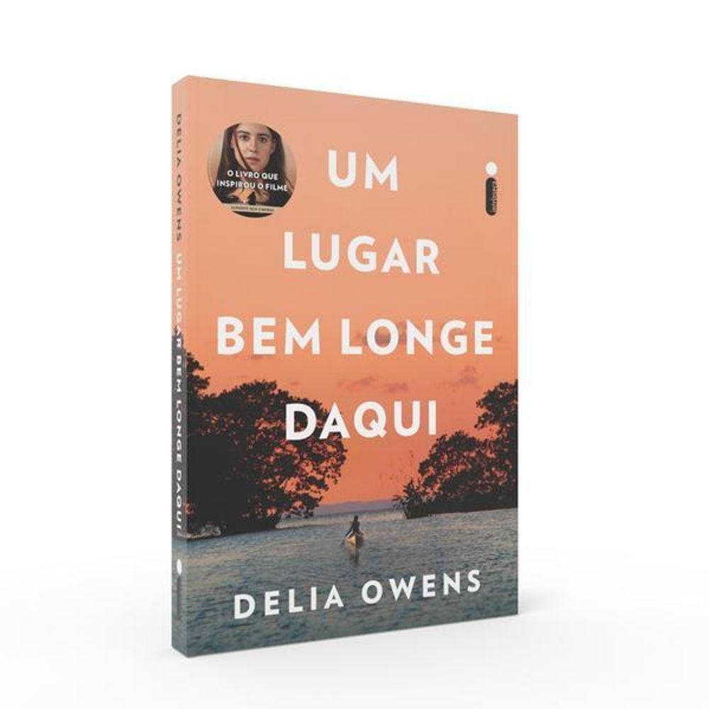 Um Lugar Bem Longe Daqui (O Livro Que Inspirou o Filme Um Lugar Bem Longe Daqui)
