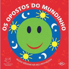 Meus Primeiros Mundinhos - Os Opostos Do Mundinho