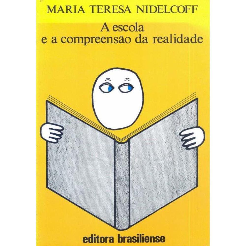 Escola E A Compreensao Da Realidade, A