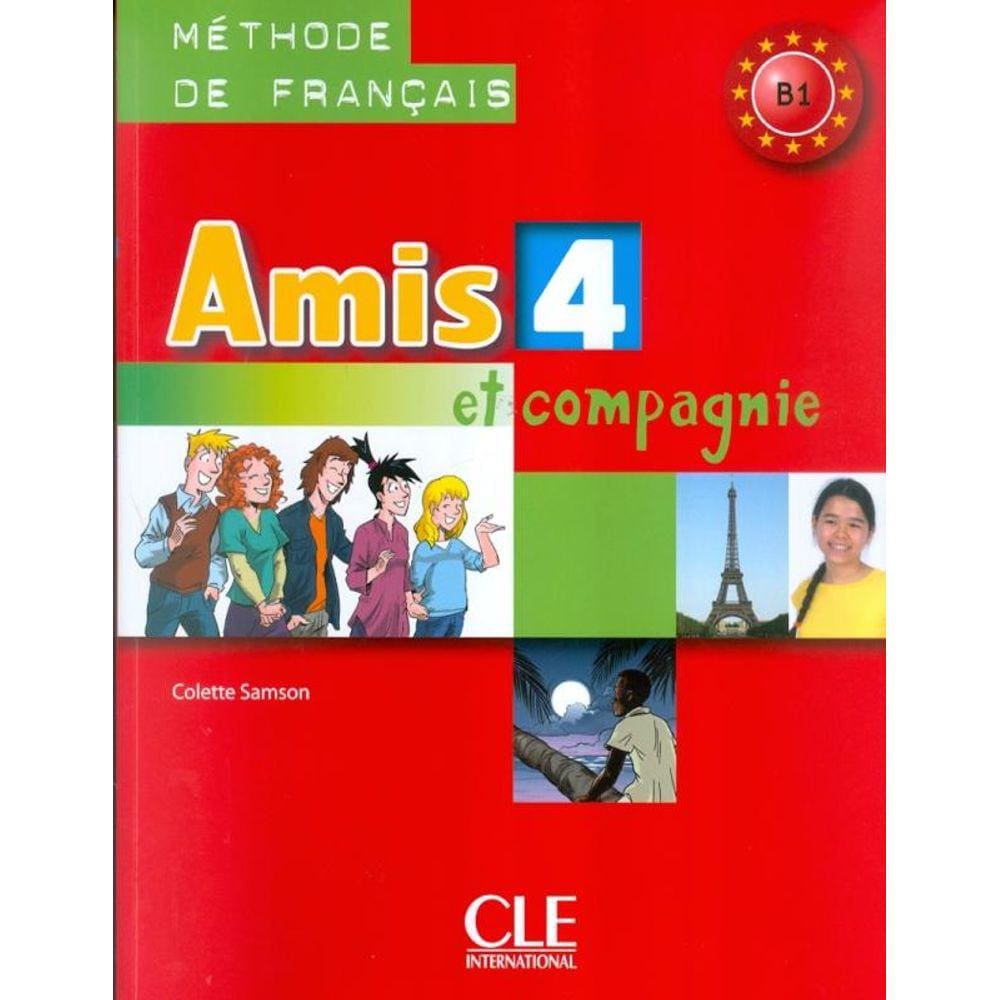 Amis Et Compagnie 4 - Livre De L´Eleve