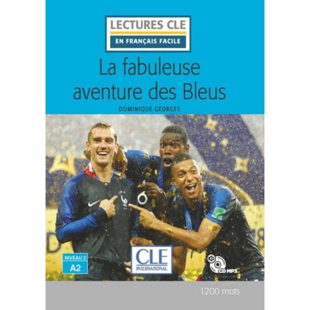 Fabuleuse Aventure Des Bleus, La - Niveau A2 + Cd-Rom - 2Eme Ed