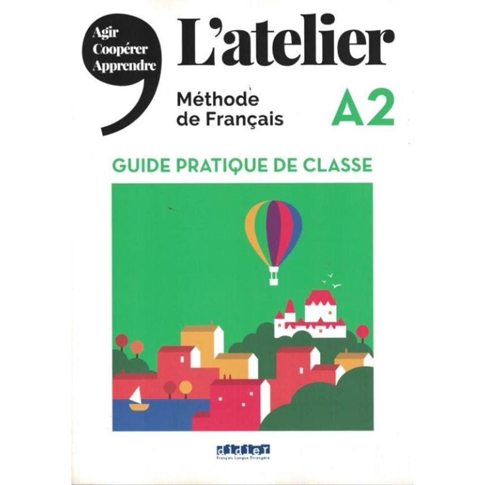 Atelier A2 - Guide Pratique De Classe