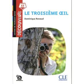 Troisieme Oeil - Decouverte A2 - Audio Telechargeable - 2Eme Ed.