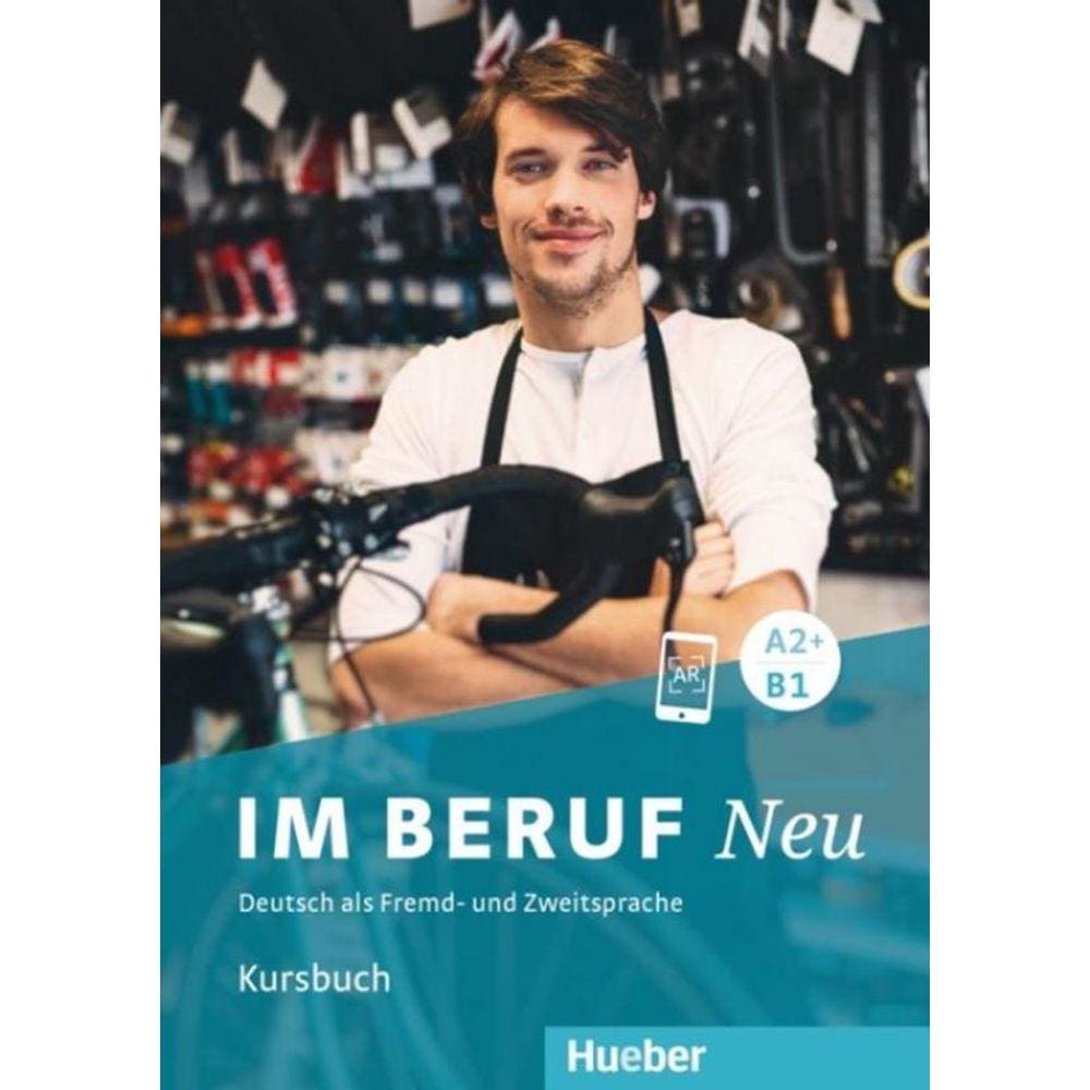 Im Beruf Neu A2+/B1 - Kursbuch - Deutsch Als Fremd- Und Zweitsprache