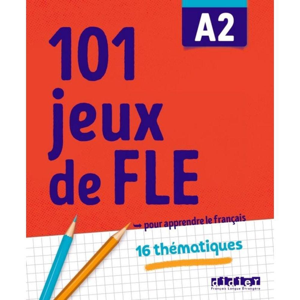 101 Jeux De Fle A2 - Cahier