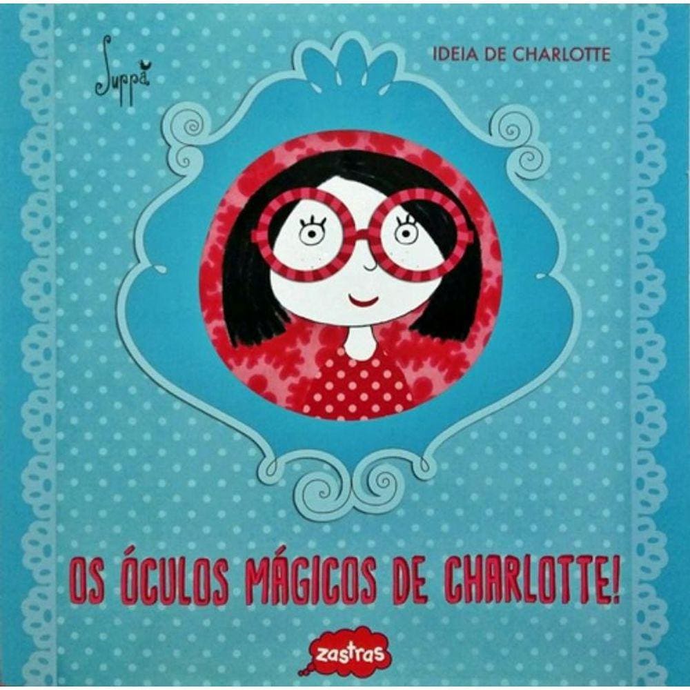 Oculos Magicos De Charlotte!, Os