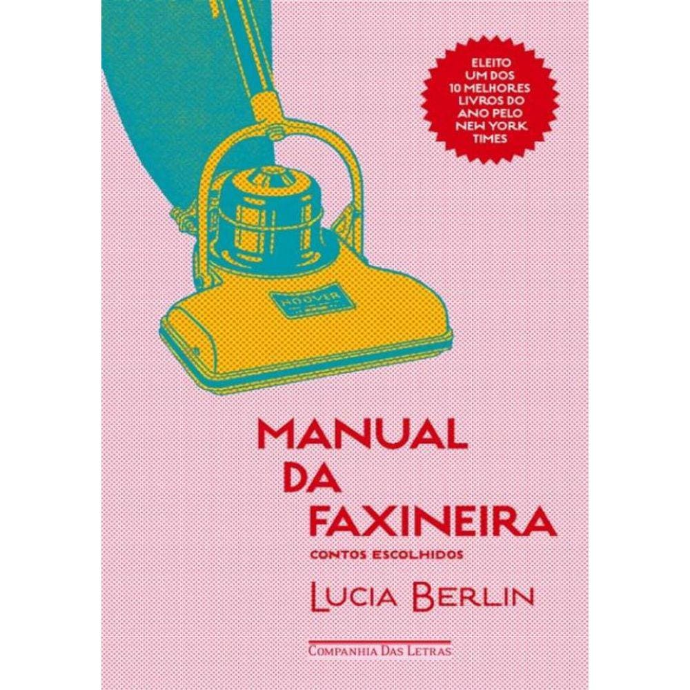 Manual Da Faxineira - Contos Escolhidos