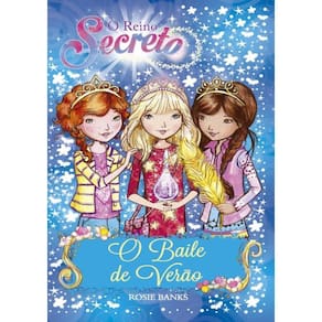 Reino Secreto, O - O Baile De Verao - Livro 12