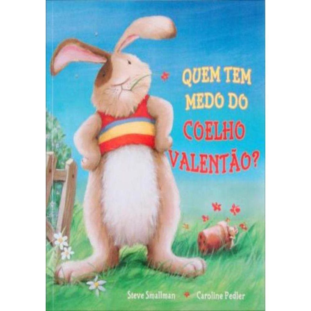 Quem Tem Medo Do Coelho Valentao?