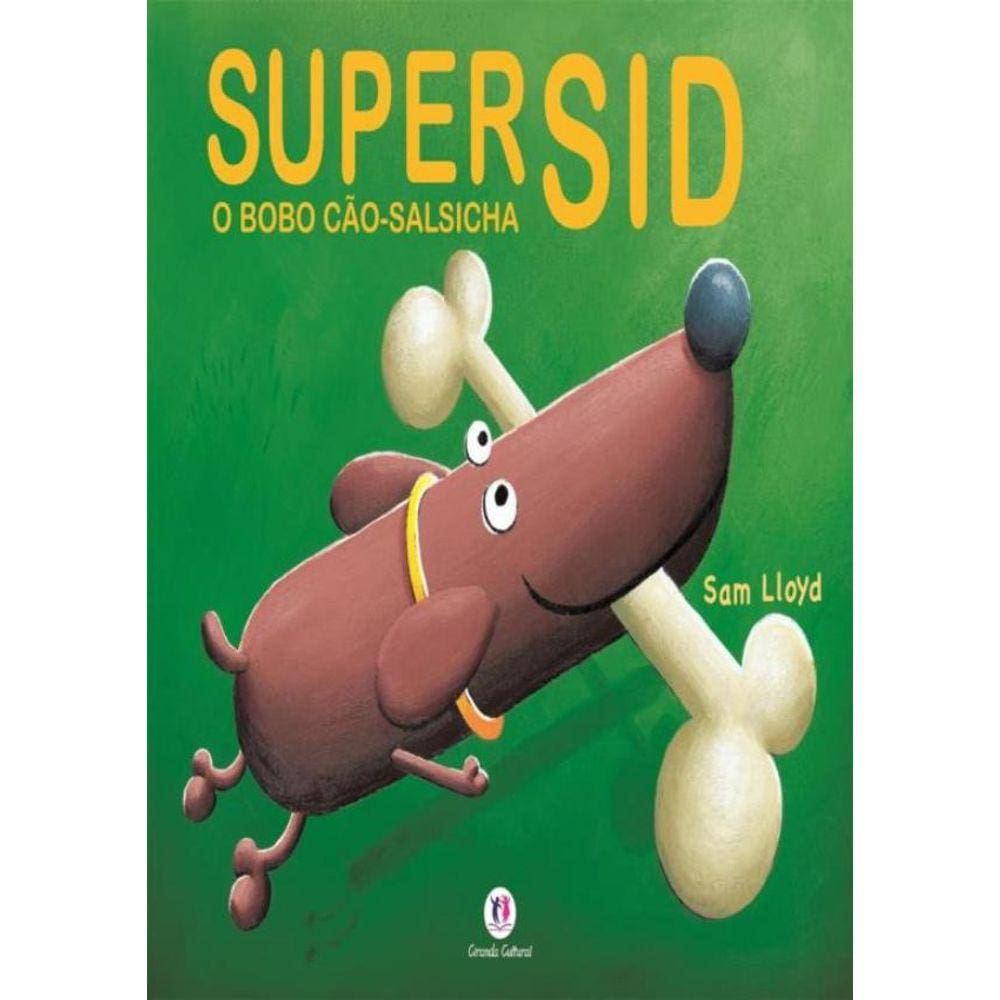 Super Sid, O Bobo Cao-Salsicha