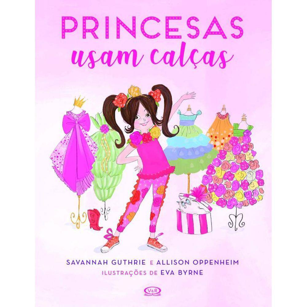 Princesas Usam Calcas
