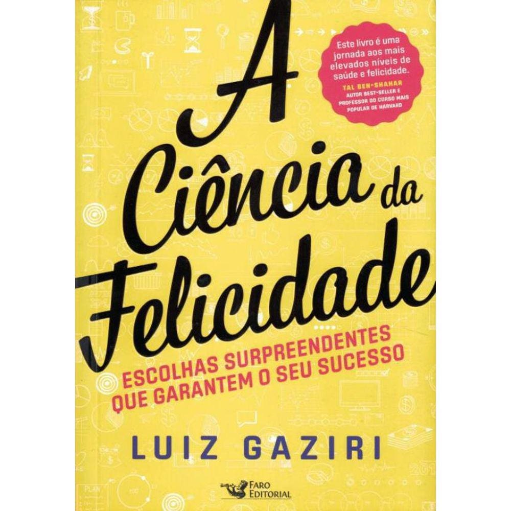 Ciencia Da Felicidade, A