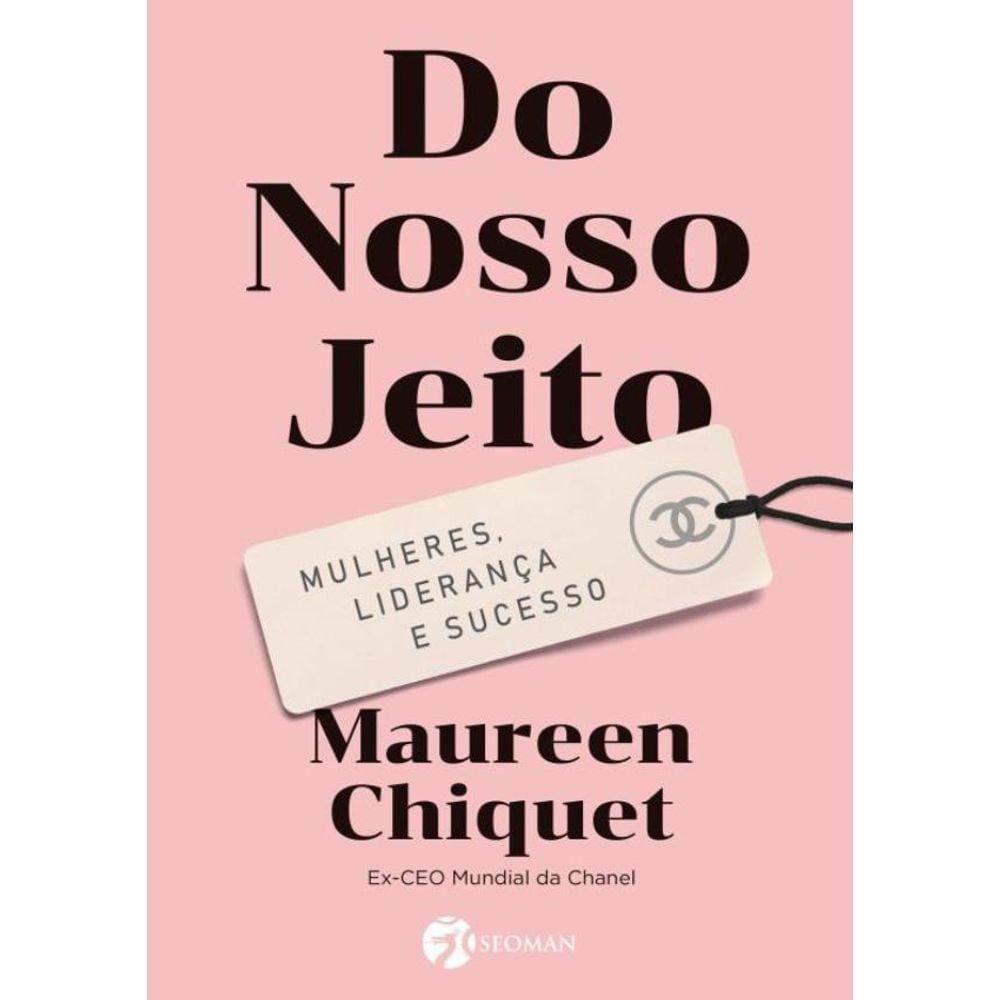 Do Nosso Jeito - Mulheres, Lideranca E Sucesso