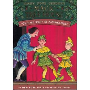 Magic Tree House #25 - Stage Fright On A Summer Night