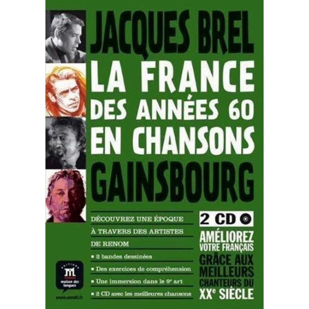 La France Des Annees 60 En Chansons - Jacques Brel Et Gainsbourg + 2 Cd Audio