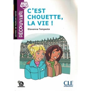 C´Est Chouette, La Vie! - Decouverte A1.1 - Audio Telechargeable - 2Eme Ed