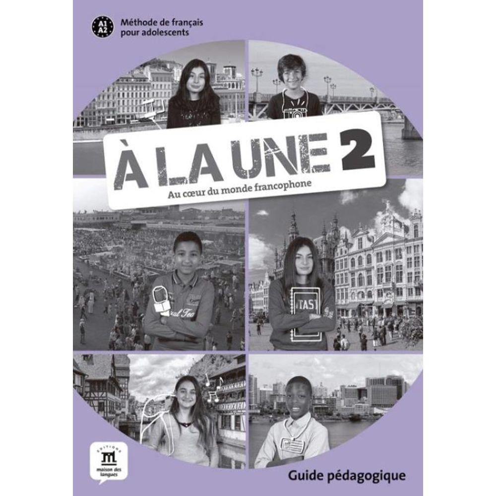 A La Une 2 - Guide Pedagogique A1-A2