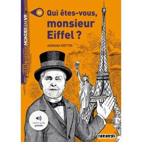 Qui Etes-Vous Monsieur Eiffel ? - Niveau A1 - Livre + Mp3 A Telecharger