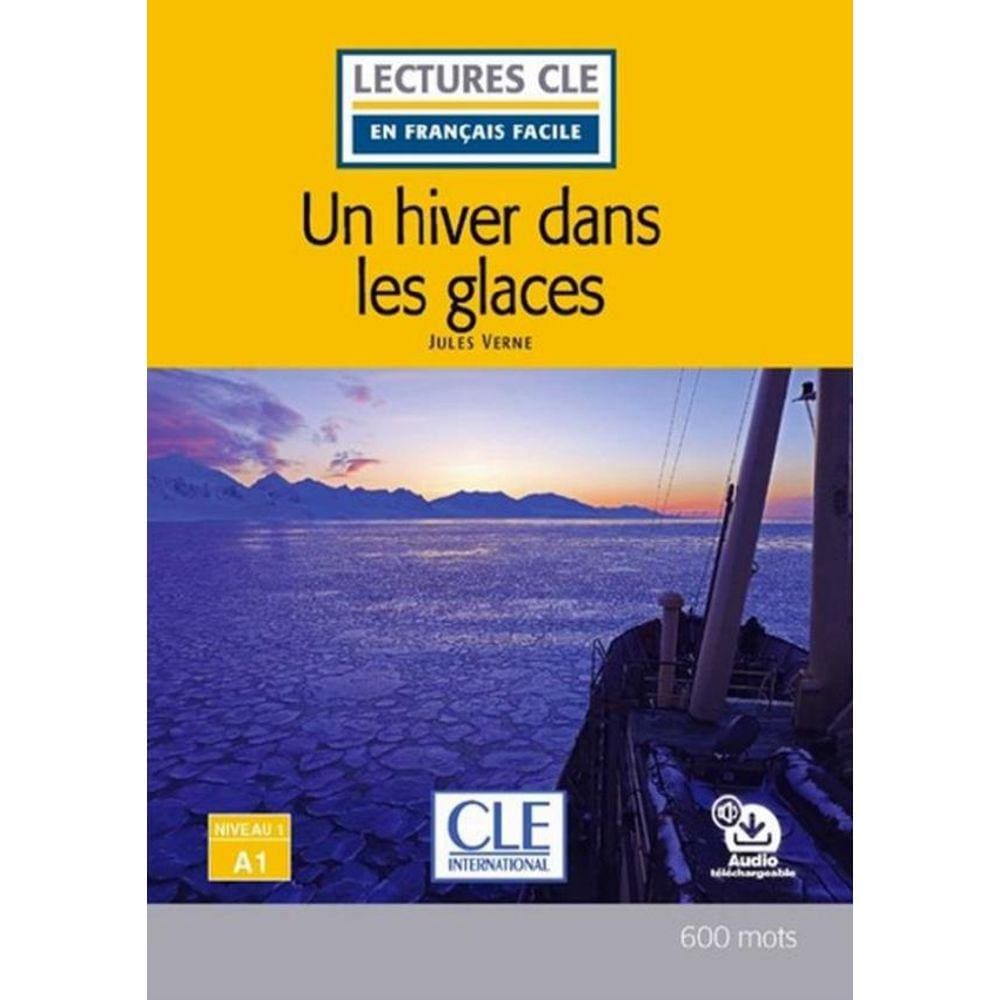 Hiver Dans Les Glaces, Un - Niveau A1 - Audio Telechargeable - 2Eme Ed