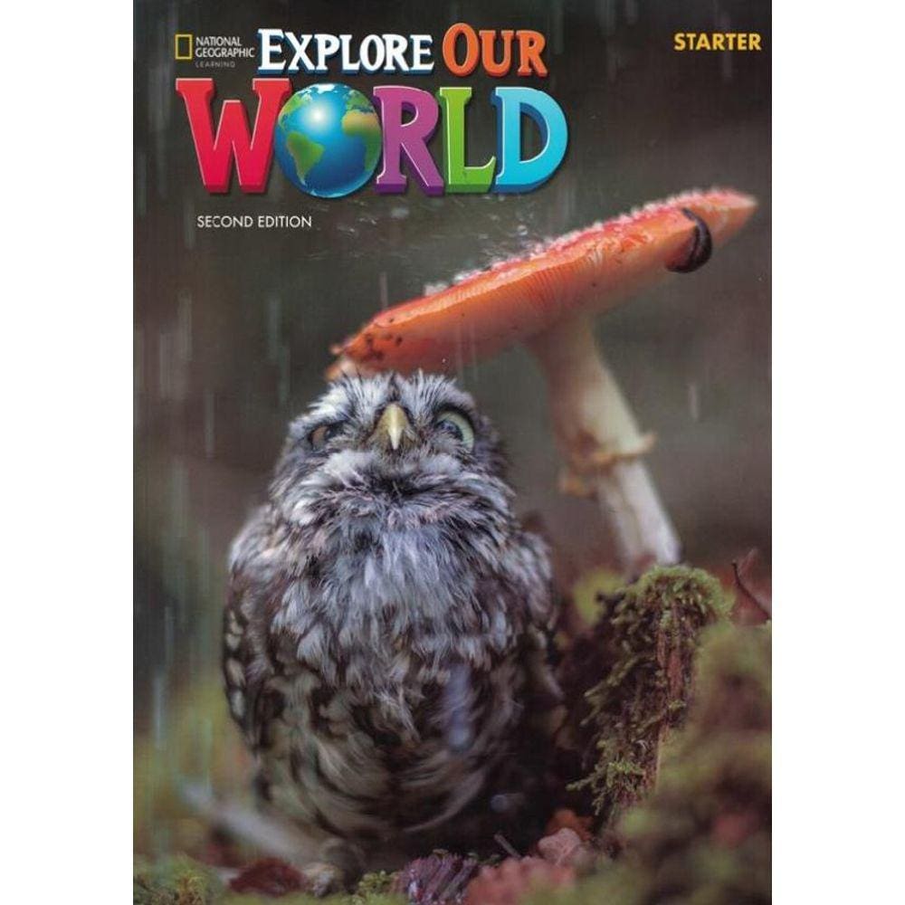 Explore Our World Starter Sb With Online Practice - 2Nd Ed