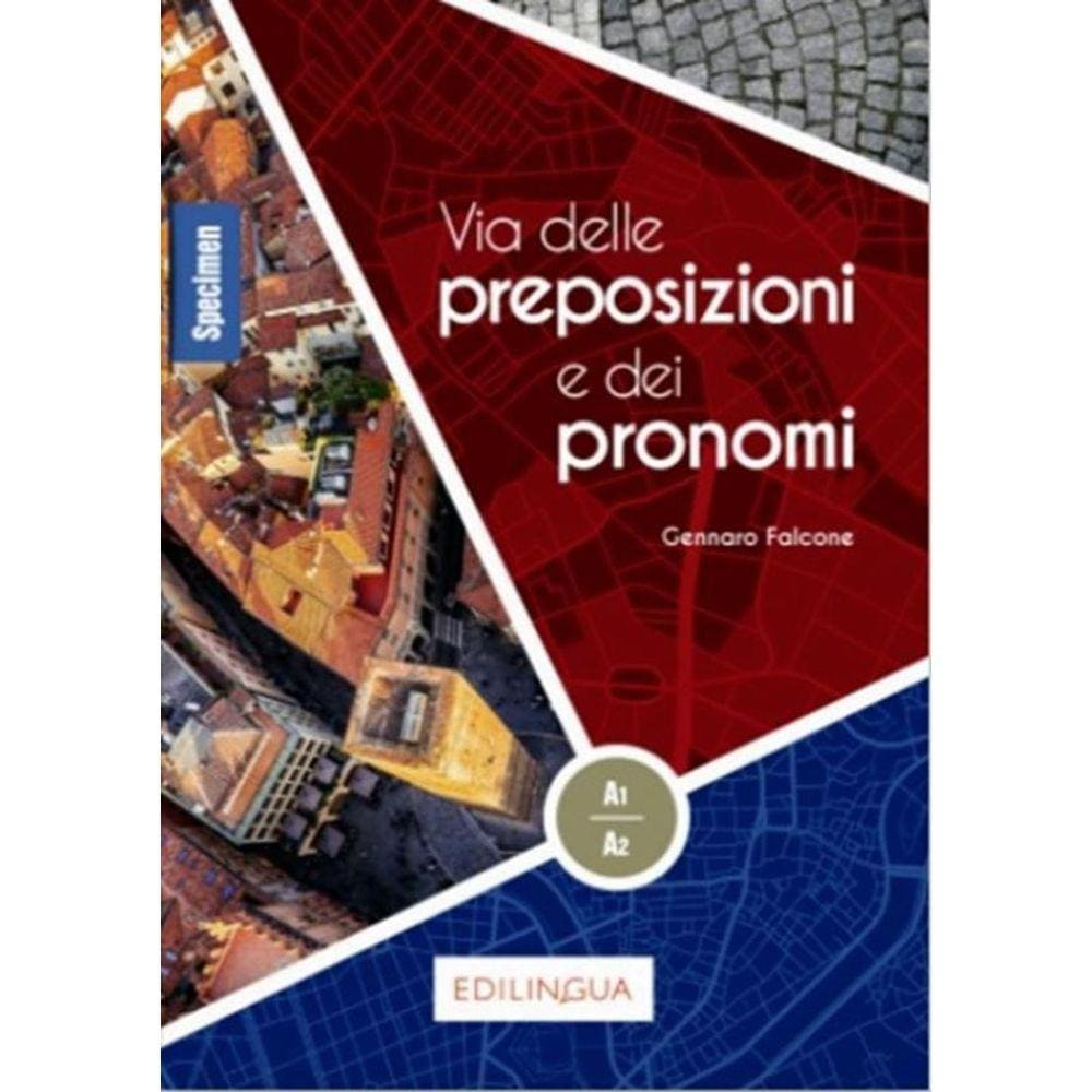 Via Delle Preposizioni E Dei Pronomi - A1-A2
