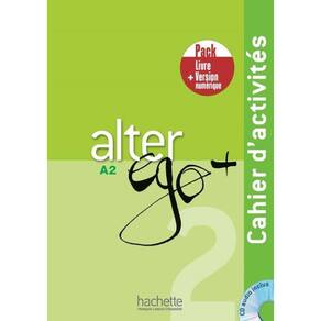 Alter Ego+ 2 - Pack Cahier + Version Numerique