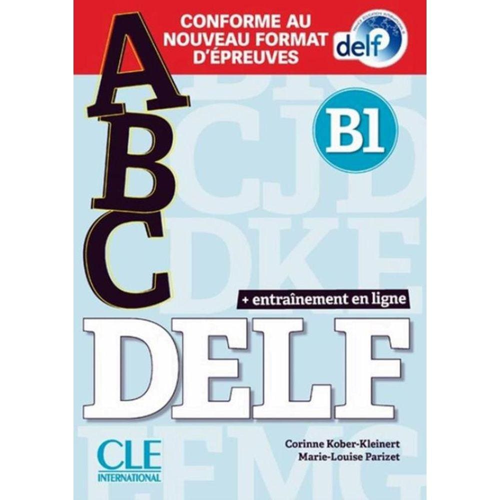 Abc Delf B1 - Livre + Cd + Appli-Web - Conforme Au Nouveau Format D´Epreuves - N/E 2021