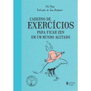 Caderno De Exercicios Para Ficar Zen Em Um Mundo Agitado - 4ª Ed