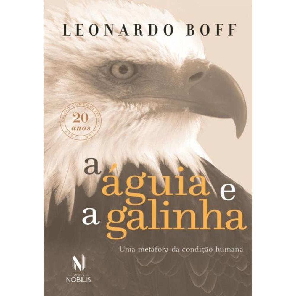 Aguia E A Galinha - Edicao Comemorativa