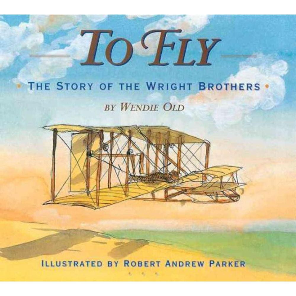 To Fly - The Story Of The Wright Brothers
