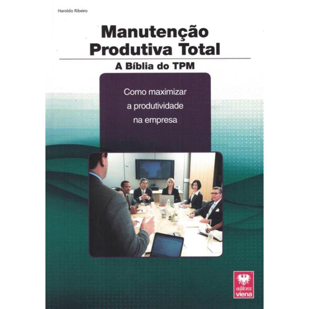 Manutencao Produtiva Total - A Biblia Do Tpm
