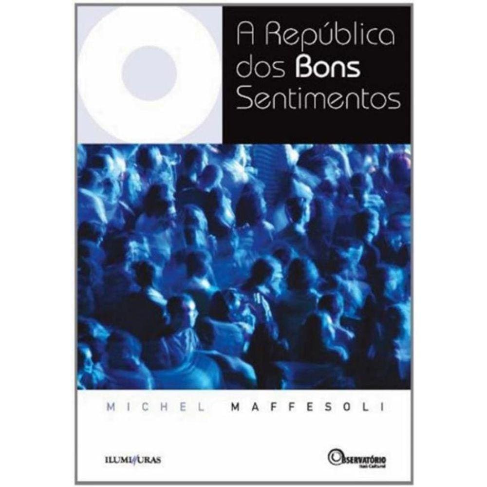 Republica Dos Bons Sentimentos, A