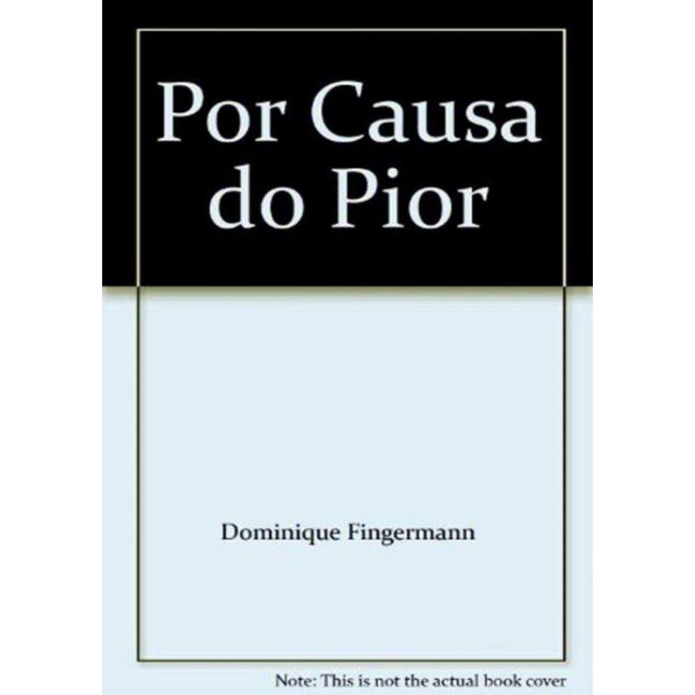 Por Causa Do Pior