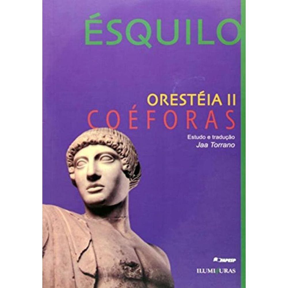 Oresteia Ii - Coeforas