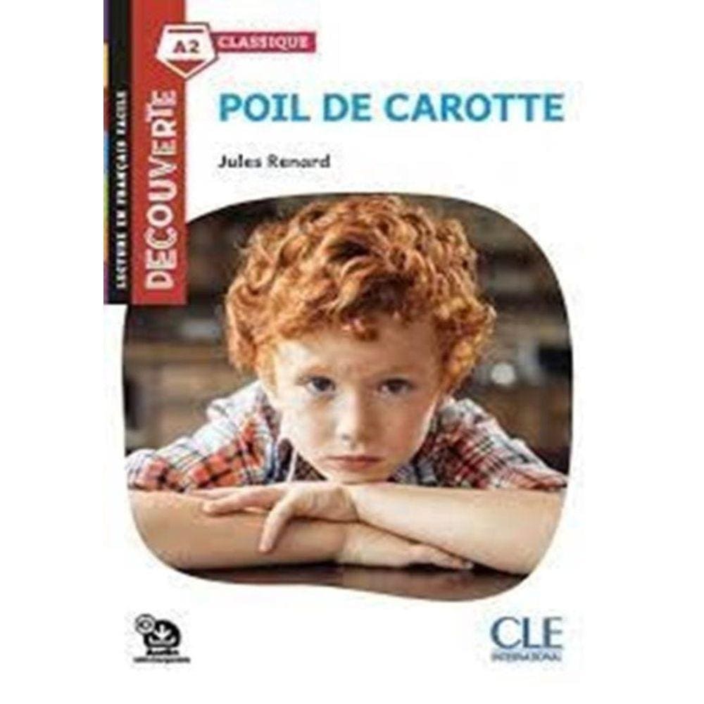 Poil De Carotte - Niveau A2 - Lecture Decouverte + Audio Telechargeable