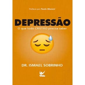 Depressao - O Que Todo Cristao Precisa Saber