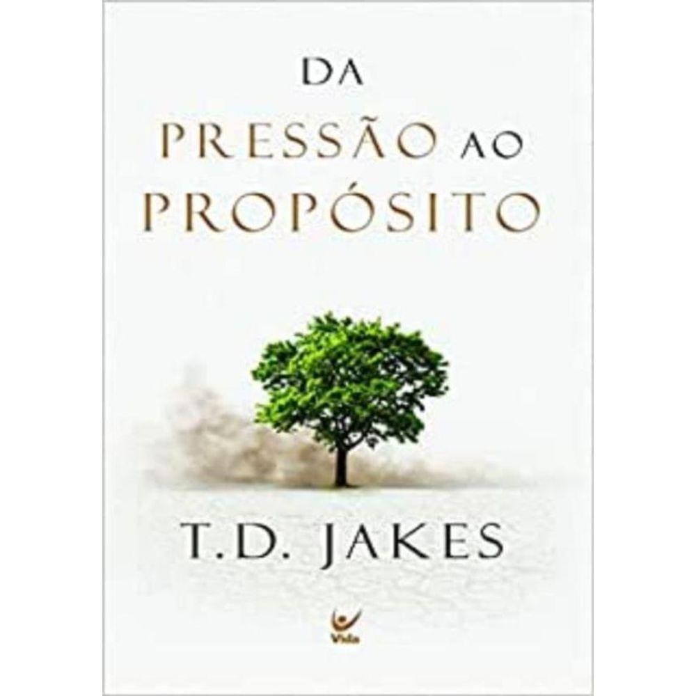 Da Pressao Ao Proposito