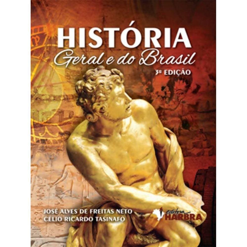 Historia Geral E Do Brasil - Volume Unico - 3ª Ed