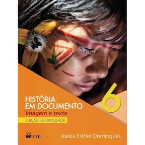 Historia Em Documento - 6º Ano - Versao Especial - 2ª Ed