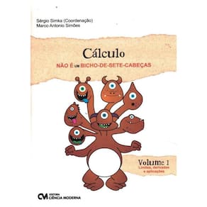 Calculo Nao E Um Bicho De Sete Cabecas - Vol. 1