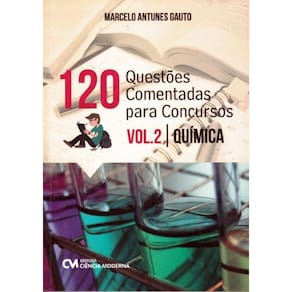 120 Questoes Comentadas Para Concursos - Vol. 2 - Quimica
