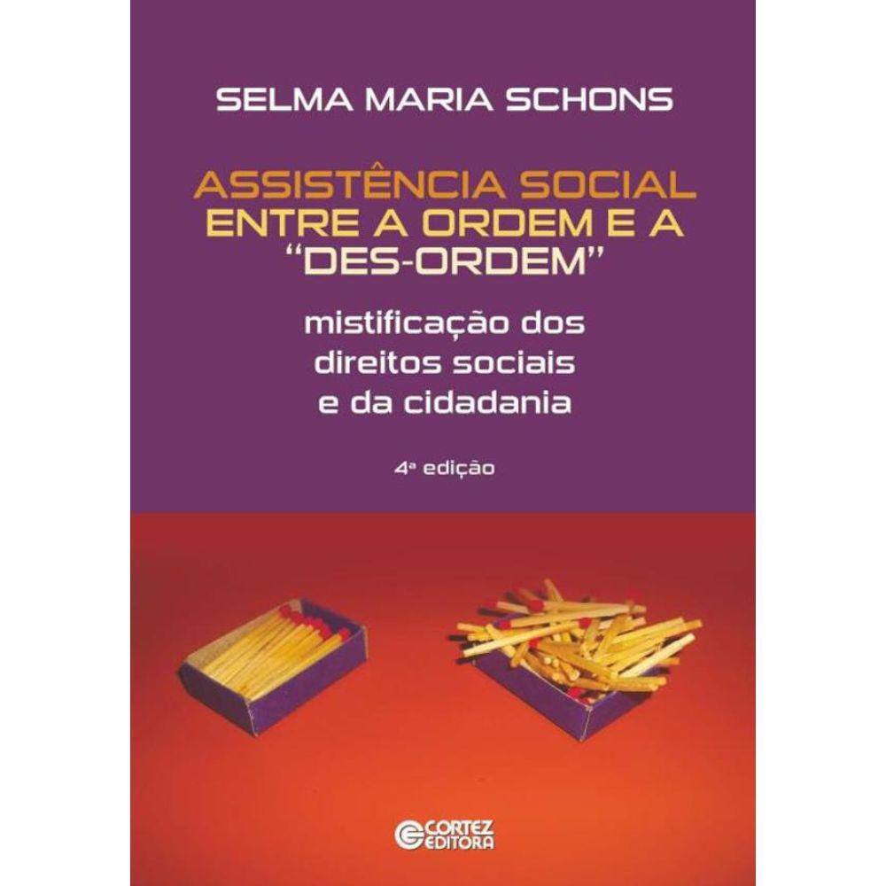 Assistencia Social Entre A Ordem E A "Des-Ordem" - 4ª Ed